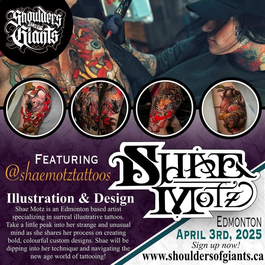 Shoulders of Giants presents Shae Motz, an Edmonton based artist specializing in surreal illustrative tattoos. Take a little peak into her strange and unusual mind as she shares her process on creating bold, colourful custom designs. Shae will be dipping into her technique and navigating the new age world of tattooing! APRIL 3RD, 2025 ⚡️ Sign up now! ⚡️(link in bio)