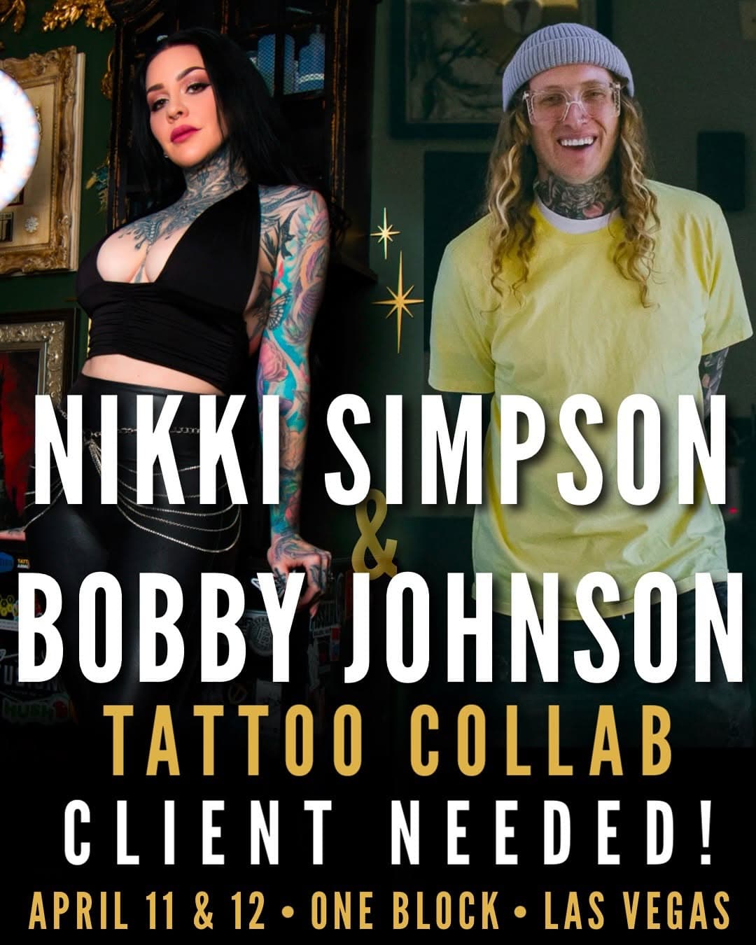 ❌EDIT: THE SPOT HAS BEEN BOOKED!! ❌ 

We are SO excited to announce this once in a lifetime collaboration with us @nikkisimpsontattoos and @glendalebully at @oneblocklv ! This will be a two-day collaboration featuring a lady face design—bold, elegant, and ethereal. This is an open concept piece, Preferably on the thigh, meaning the final design will be entirely up to our  creative vision (though we’re open to hearing things you like/don’t like.) Trust is key 🙏

We will be responding to those with the most appropriate budgets and most open area of skin to work with. 
If you’re selected for this collaboration, you will receive an email from Lauren, Bobby’s assistant, who will guide you through the next steps of the process.

Details

📍 Location: One Block, 6285 Dean Martin Dr, Las Vegas, NV 89118
📅 Dates & Times:
	•	Friday, April 11th: 11 AM – 10 PM
	•	Saturday, April 12th: 11 AM – 8 PM
	•	Sunday, April 13th: 11 AM – 12 PM (for photos and final wrap-up) 

We can’t wait to meet whoever is picked and get down on this collab!