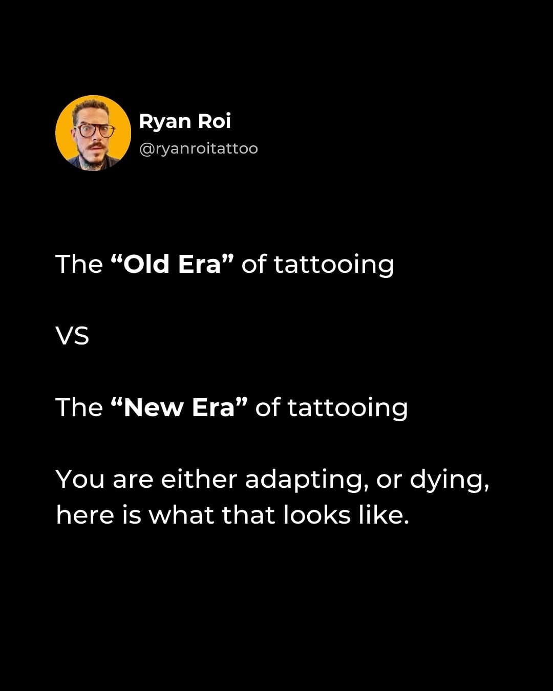 How to stay ahead of the curve 👇

The only constant is change

So when you see something that a lot of tattoo artists are afraid of or judgmental about

Like rotary tattoo machines, iPads, social media

Or AI, and investing in your education

That seems to be a sign that these things will become the norm in the future 

It’s really uncomfortable to go against the grain, believe me I know 😅

People will judge you

But that’s only because they fear change themselves

So the next big change that tattoo artists get all in a tizzy about

Might be the thing you should consider leaning into

Your either adapting, or dying in the game of business

Consider the consequences of not adapting

And in the end

To thine own self be true ✨