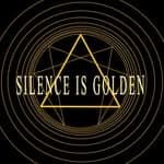 SILENCE IS GOLDEN GALLERY